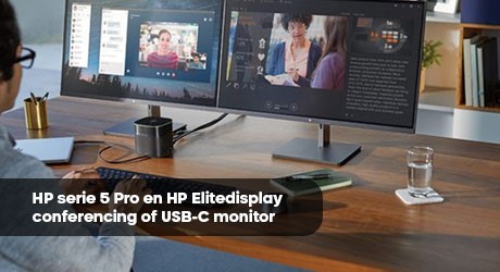 HP serie 5 Pro en HP Elitedisplay conferencing of USB-C  monitor