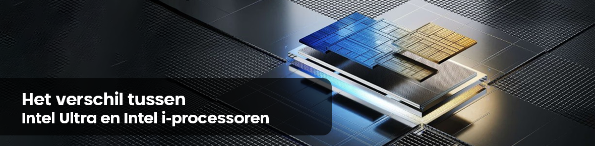 Het verschil tussen Intel Ultra en Intel i-processoren