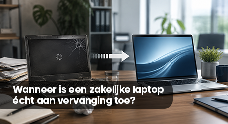 Wanneer is een zakelijke laptop écht aan vervanging toe? 7 herkenbare signalen